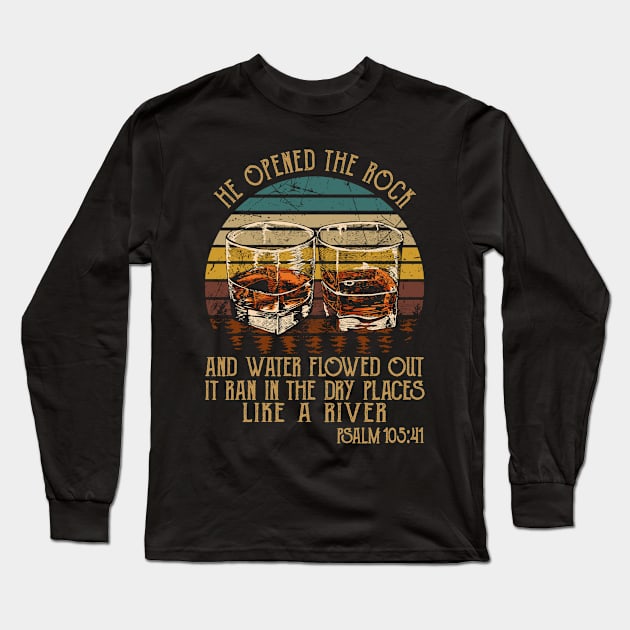 He Opened The Rock And Water Flowed Out; It Ran In The Dry Places Like A River Whisky Mug Long Sleeve T-Shirt by Beard Art eye